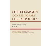 Shanruo Ning Zhang Confucianism in Contemporary Chinese Politics (Tascabile)