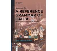 Shanshan Lü A Reference Grammar of Caijia (Tascabile)