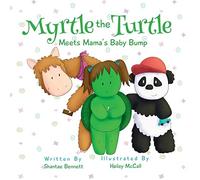 Shantae Bennett Myrtle the Turtle (Tascabile) Myrtle the Turtle