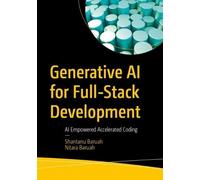 Shantanu Baruah Generative AI for Full-Stack Development (Tascabile)