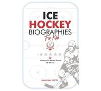 Shantanu Gupta Ice Hockey Biographies for Kids (Tascabile)
