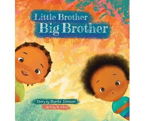 Shante' Johnson Little Brother, Big Brother (Copertina rigida)