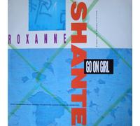Shante, Roxanne - Go on Girl [12" VINYL]