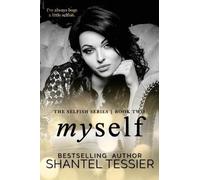 Shantel Tessier Myself (Tascabile) Selfish