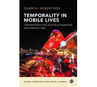 Shanthi Robertson Temporality in Mobile Lives (Copertina rigida)