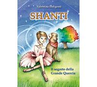 Shanti. Il segreto della Grande Quercia