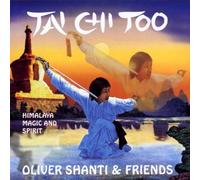 Shanti,Oliver & Friends - Tai Chi Too