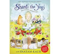 Shanti the Yogi - Mountain Adventure [2015] by Snatam Kaur(2008-10-20)