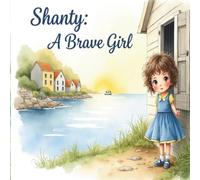 Shanty a Brave Girl