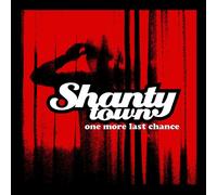 Shanty Town - One More Last Chance