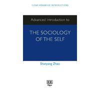 Shanyang Zhao Advanced Introduction to the Sociology of the S (Copertina rigida)