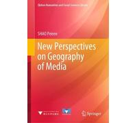 SHAO Peiren New Perspectives on Geography of Media (Copertina rigida)
