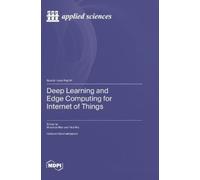 Shaohua Wan Yir Deep Learning and Edge Computing for Internet (Copertina rigida)