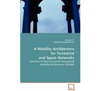 Shaojian Fu Mohammed A Mobility Architecture for Terrestrial and Sp (Tascabile)
