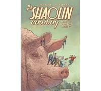 Geof Darrow Dave Stewart Shaolin Cowboy: Who'll Stop the Reign? (Tascabile)