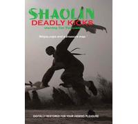 Shaolin Deadly Kicks