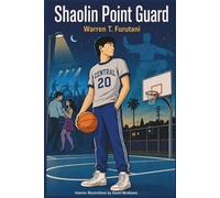 Shaolin Point Guard: A Coming-of-Age Story About Hoops, Heritage, and Finding Your Place