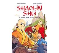 Shaolin Shui. Il tempio della piccola foresta
