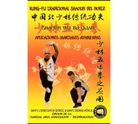 Shaolin Wu Bu Quan - Aplicaciones Marciales Avanzadas