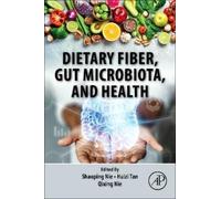 Shaoping Nie Dietary Fiber, Gut Microbiota, and Health (Tascabile)