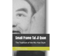 Shaoru Hao Small Frame Tai Ji Quan (Tascabile)