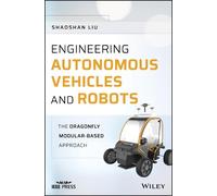 Shaoshan Liu Engineering Autonomous Vehicles and Robots (Copertina rigida)