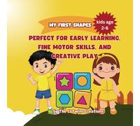 “Shape Adventures: A Learning and Coloring Book for Toddlers and Preschoolers”: “Perfect for Early Learning, Fine Motor Skills, and Creative Play”
