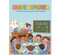 SHAPE EXPLORER: Tracing, Colouring and Recognizing Shape