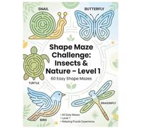 Shape Maze Challenge: Insects & Nature - Level 1: 60 Easy Shape Mazes