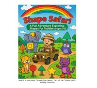 Shape Safari: A Fun Adventure Exploring Shapes for Toddlers (Ages 2-3)