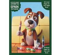 Shape & Spark Notebook: Alternating 3/4-Inch Tri-Lined and Blank Pages for Guided Handwriting Practice and Imaginative Thinking (Dog Coloring)