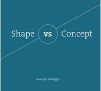 Shape vs Concept di Giuseppe Vultaggio, 2017, Youcanprint - ER