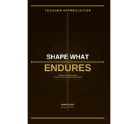 Shape What Endures: A Prayer and Scripture Journal for Teachers and Coaches