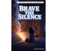 Shape Your Story: Brave the Silence: An Interactive Quest with 28 Endings - where every choice and artifact shapes your own adventure!