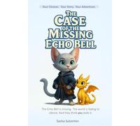 Shape Your Story: The Case of the Missing Echo Bell: An Interactive Detective Quest with 28 Endings - where every choice and artifact shapes your own adventure!