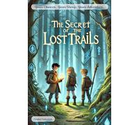 Shape Your Story: The Secret of the Lost Trail: An Interactive Quest with 17 Endings-Where Every Choice Shapes Your Story!