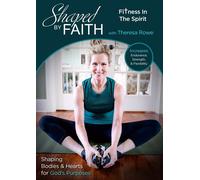 Shaped By Faith: Fitness In The Spirit