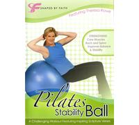 Shaped by Faith: Pilates Stability Ball (DVD) Theresa Rowe