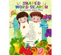 SHAPED WORD SEARCH: Fun With Fruits, Veggies & Plants! For kids ages 4-8