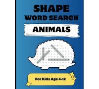Shaped Word Search: Shaped Puzzles with Animal Themed Designs for Kids Age 4-12 | Encourage Learning | For Boys or Girls | 8.5 x 11 Dimensions |