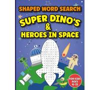 Shaped Word Search Super Dino's & Heroes In Space: Fun Activity For Kids Ages 4 to 11