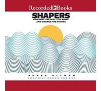 Shapers: reinventa il tuo modo di lavorare e cambiare il futuro