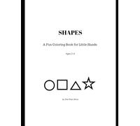 SHAPES: A Fun Coloring Book for Little Hands Ages 2-4