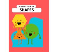 Shapes: An Introduction to 2D & 3D Geometry for Kids