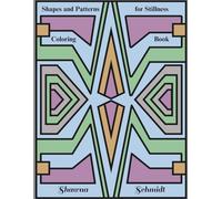 Shapes and Patterns for Stillness Coloring Book