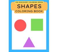 Shapes Coloring Book: A Simple Shapes coloring Book for Visual Learners