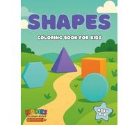 Shapes Coloring Book for Kids Ages 4-8 | Fun, Easy to Color & Educational Shapes Activity Book with Shape Coloring Pages | Early Learning & Creativity by Kiddies Coloring Books