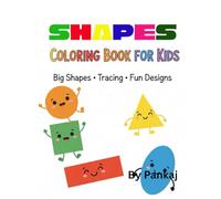 Shapes Coloring Book for Kids: Big Shapes • Tracing • Fun Designs