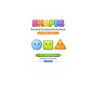 Shapes Coloring Book for Toddlers Ages 2-4 | Preschool Learning Activity Book | First Shapes Workbook: Fun and Simple Shape Recognition Workbook for ... Skills, and Visual Development Activities