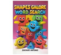 SHAPES GALORE WORD SEARCH: Fun & Educational Puzzles Featuring Circles, Squares, Triangles, and More for Kids, Students & Geometry Lovers